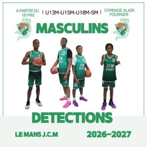 Poster announcing Le Mans J.C.M. male basketball detections for U13M–U18M–SM, starting May 18 for the 2026–2027 season, featuring four players in green jerseys.