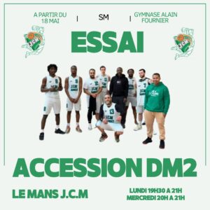 Promotional poster for Le Mans J.C.M basketball announcing accession to DM2; group of players in white uniforms beneath large green text 'ESSAI' and 'ACCESSION DM2'.