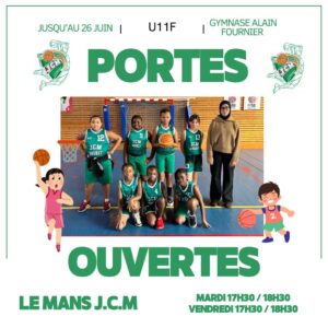 Poster for JCM basketball club U11F 'Portes Ouvertes' open day with a youth team photo and event times (Mardi 17h30/18h30, Vendredi 17h30/18h30).